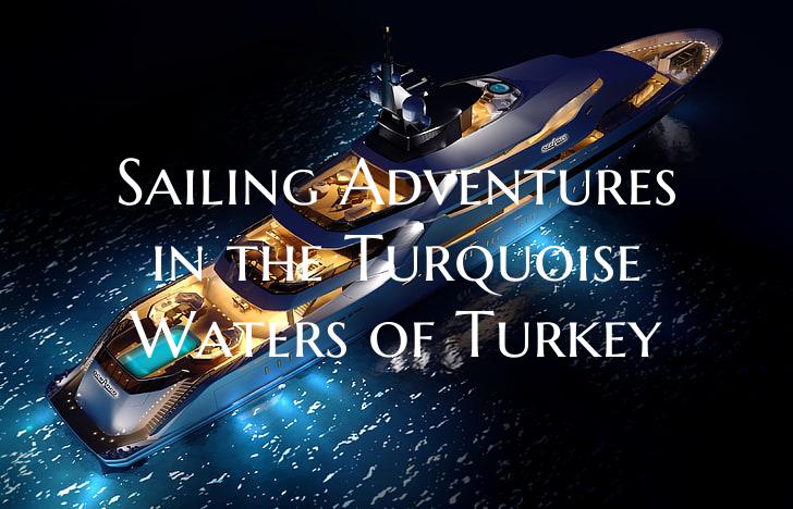 Sailing Adventures in the Tu...